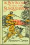 [Gutenberg 45667] • The Boy Scouts Along the Susquehanna; or, The Silver Fox Patrol Caught in a Flood